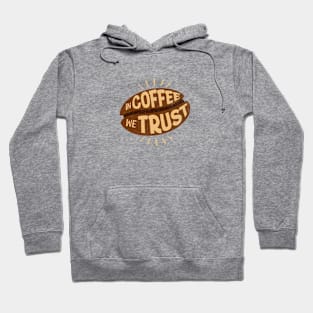 In coffee we trust Hoodie